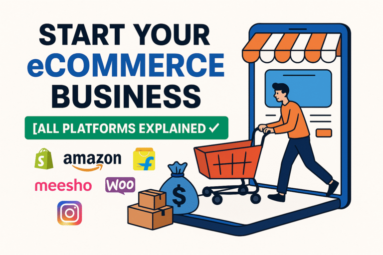 How to Start an eCommerce Business in India (or Globally)